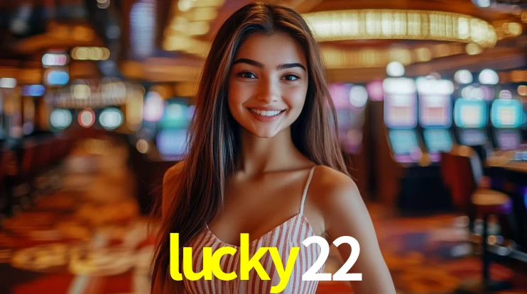 Welcome Bonus lucky22