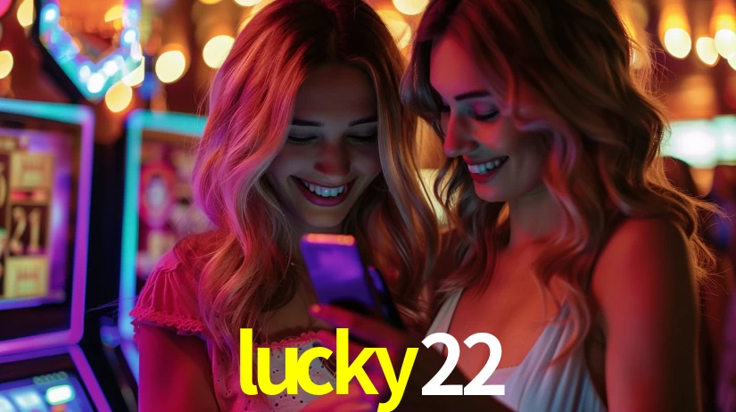 Explore as vantagens do lucky22: serviço profissional e confiabilidade